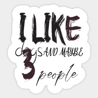 like dogs and maybe 3 people Sticker